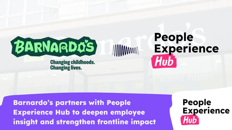 Barnardo’s partners with People Experience Hub to deepen employee insight and strengthen frontline impact