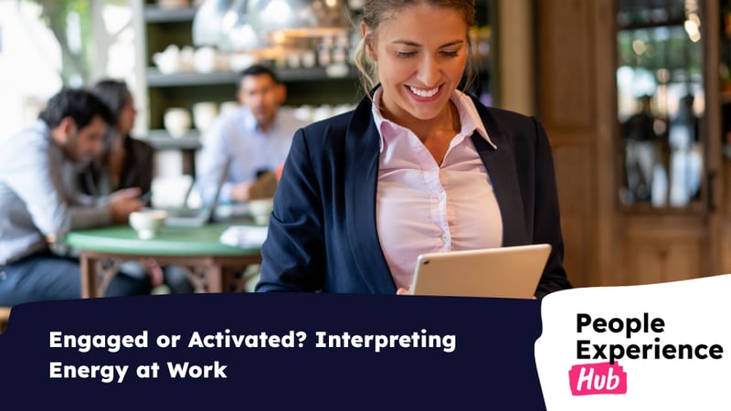 Engaged or Activated Interpreting Energy at Work