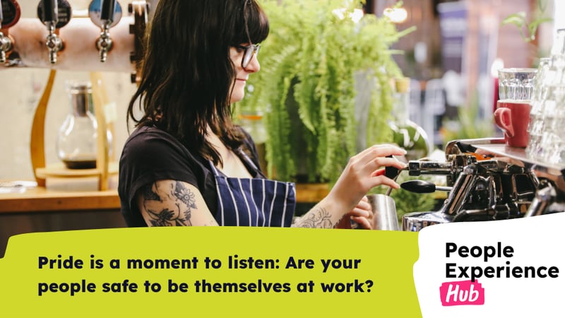 Pride is a moment to listen Are your people safe to be themselves at work-1