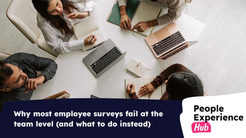 Why most employee surveys fail at the team level (and what to do instead)-1